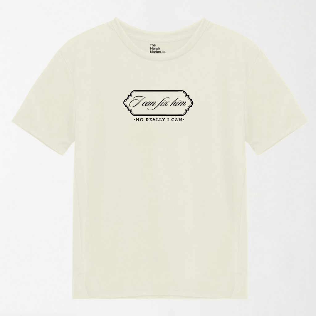 I Can Fix Him - Graphic T-Shirt