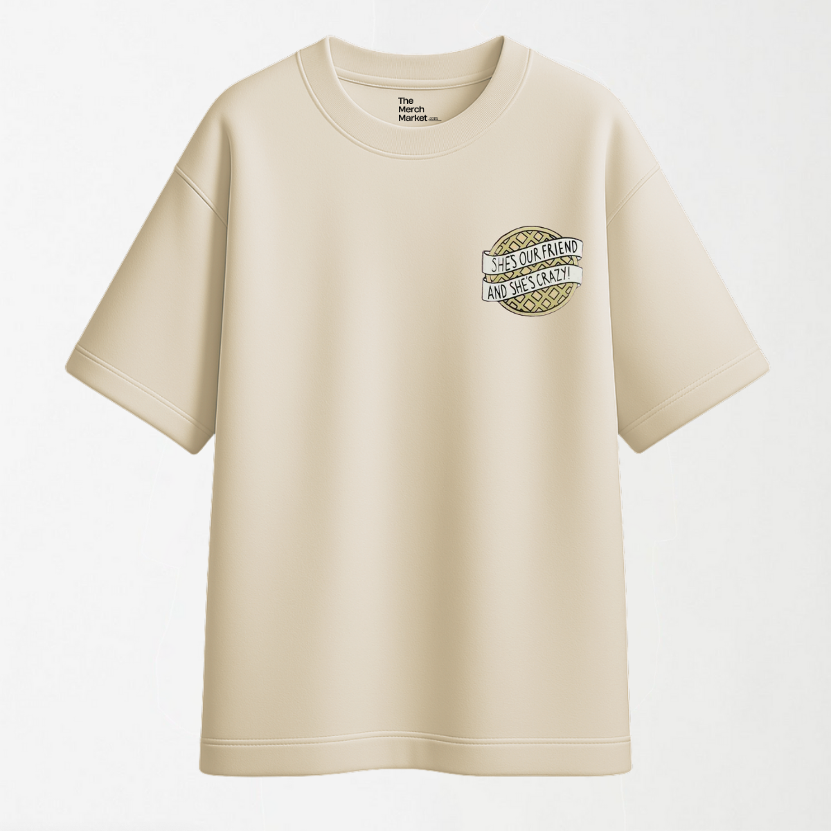 She's Our Friend And She's Crazy - Graphic Essentials