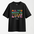 All You Need Is Love - Graphic T-Shirt